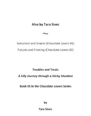 [Chocolate Lovers 03] • Troubles and Treats